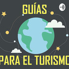 PODCAST # 7 GUÍAS PARA EL TURISMO. Museología y gestión del patrimonio