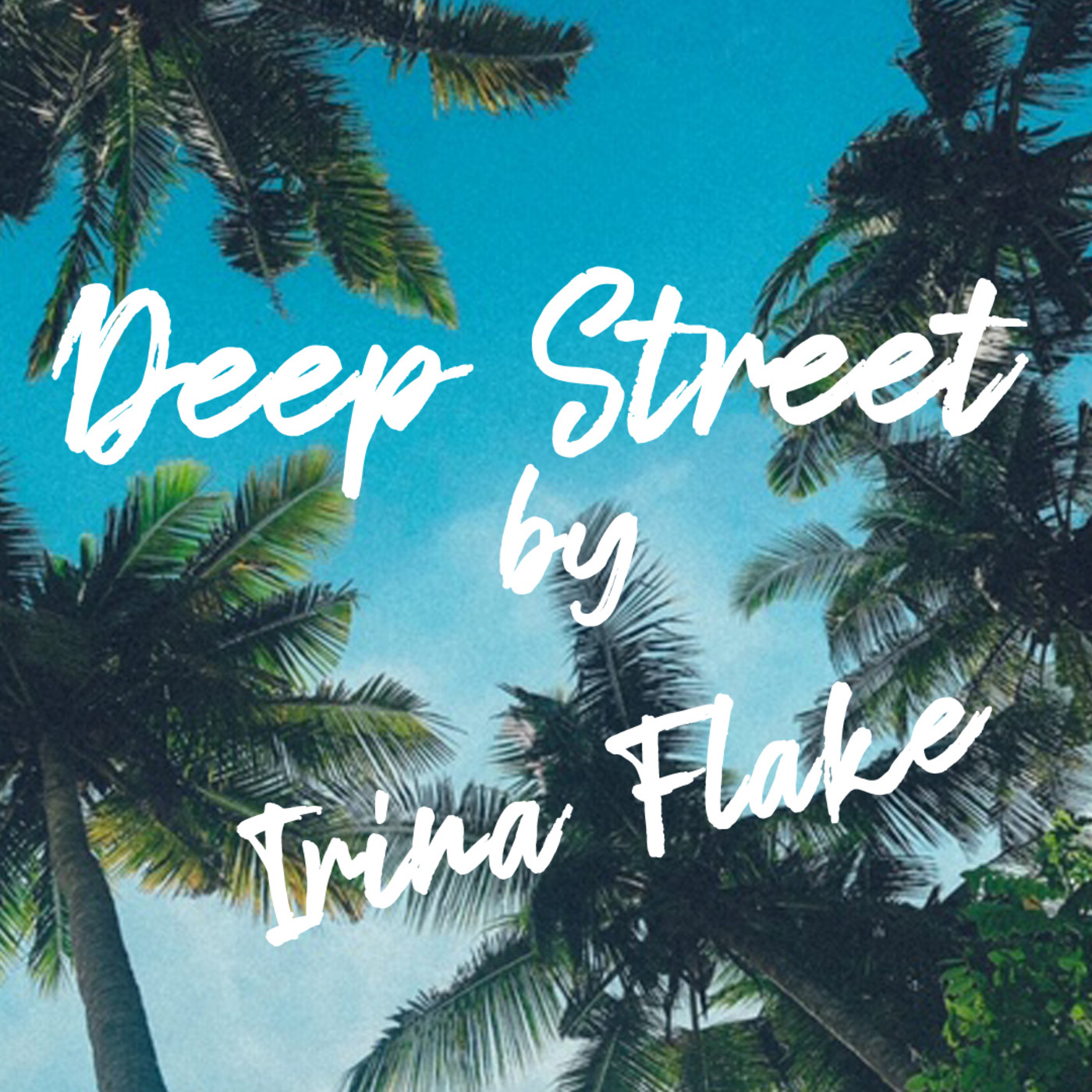 Deep Street by Irina Flake 07 @ Flaix FM 12.05.19