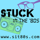 Stuck in the '80s Episode 199 (5.14.10)