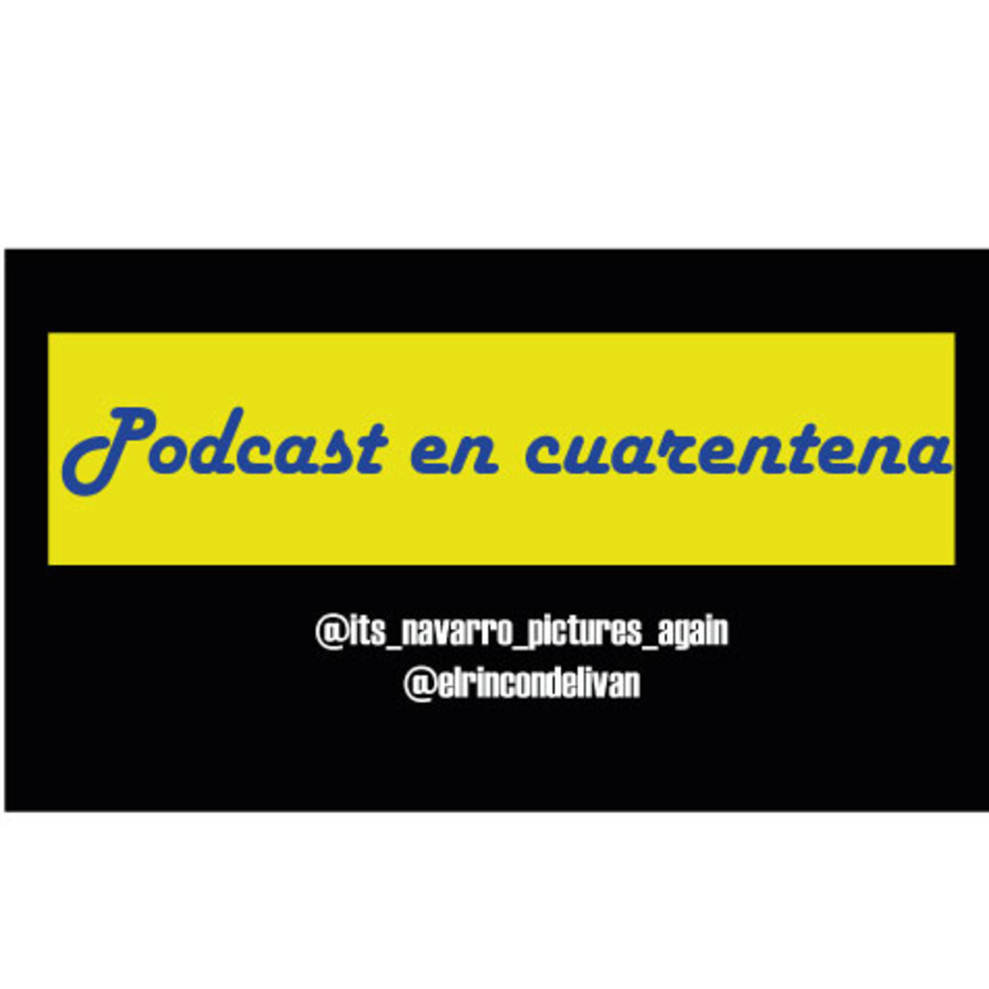 Podcast en cuarentena