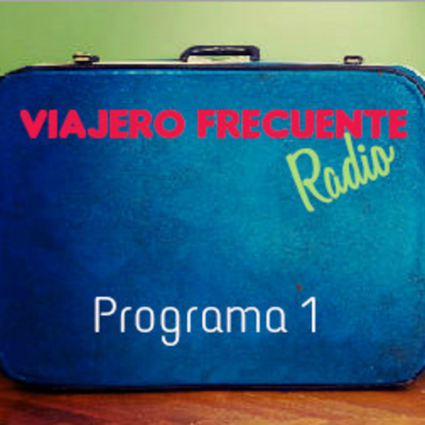 Viajero Frecuente - Programa 1 - Julio 2016