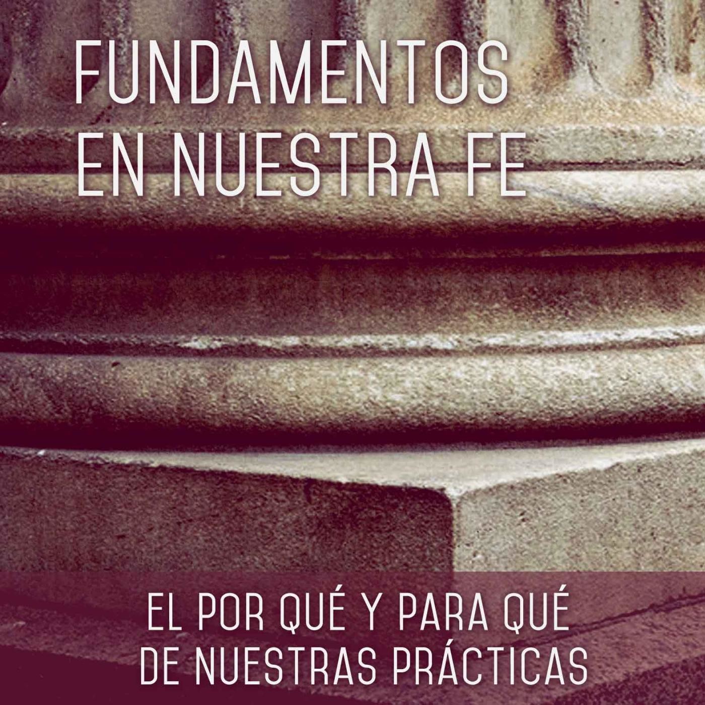 201607 -Fundamentos en nuestra fe