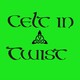Celt In A Twist July 21 2019
