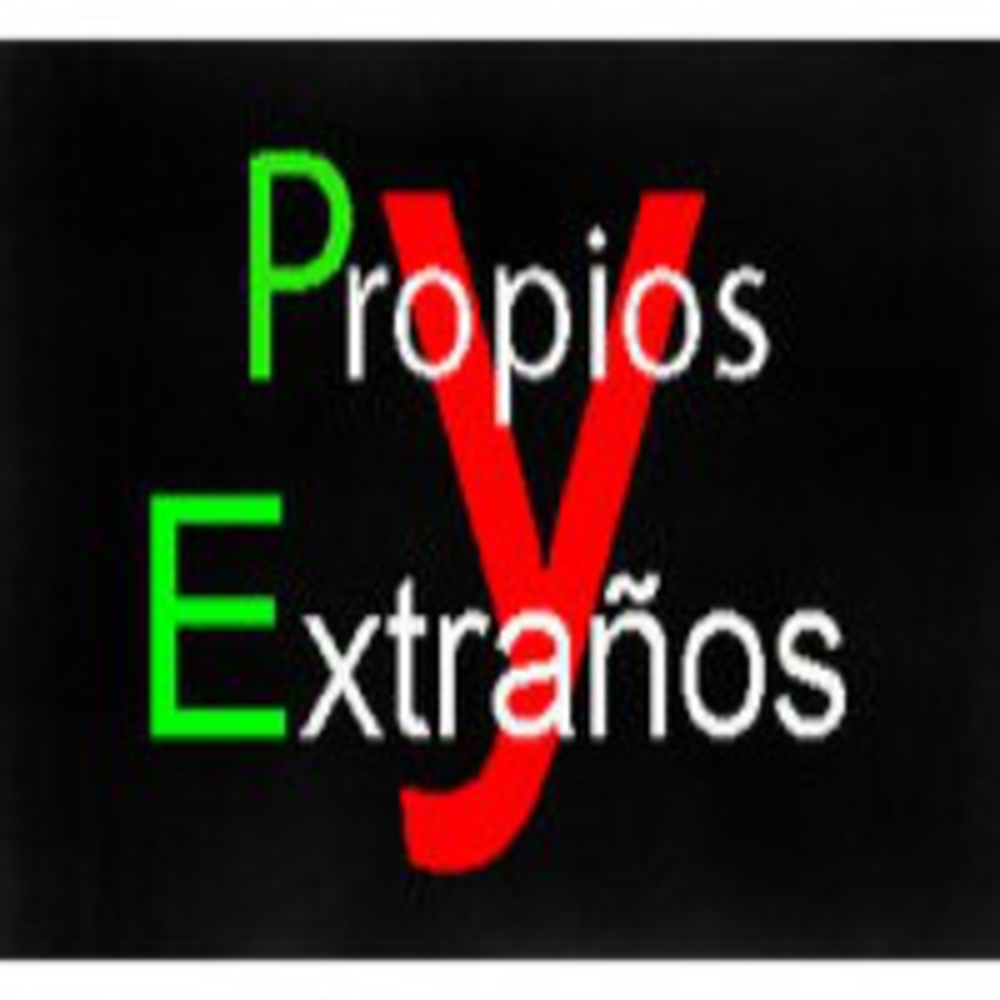 Podcast Propios y Extraños