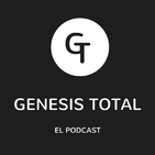 #01-. Presentación del podcast Genesis Total