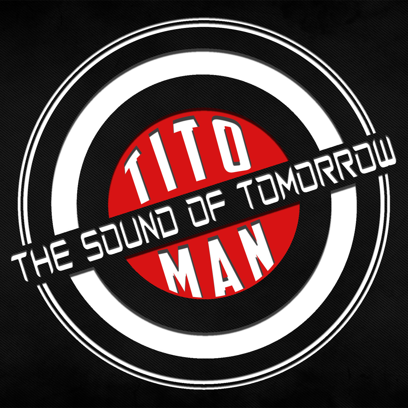 TITO MAN Pres. - THE SOUND OF TOMORROW