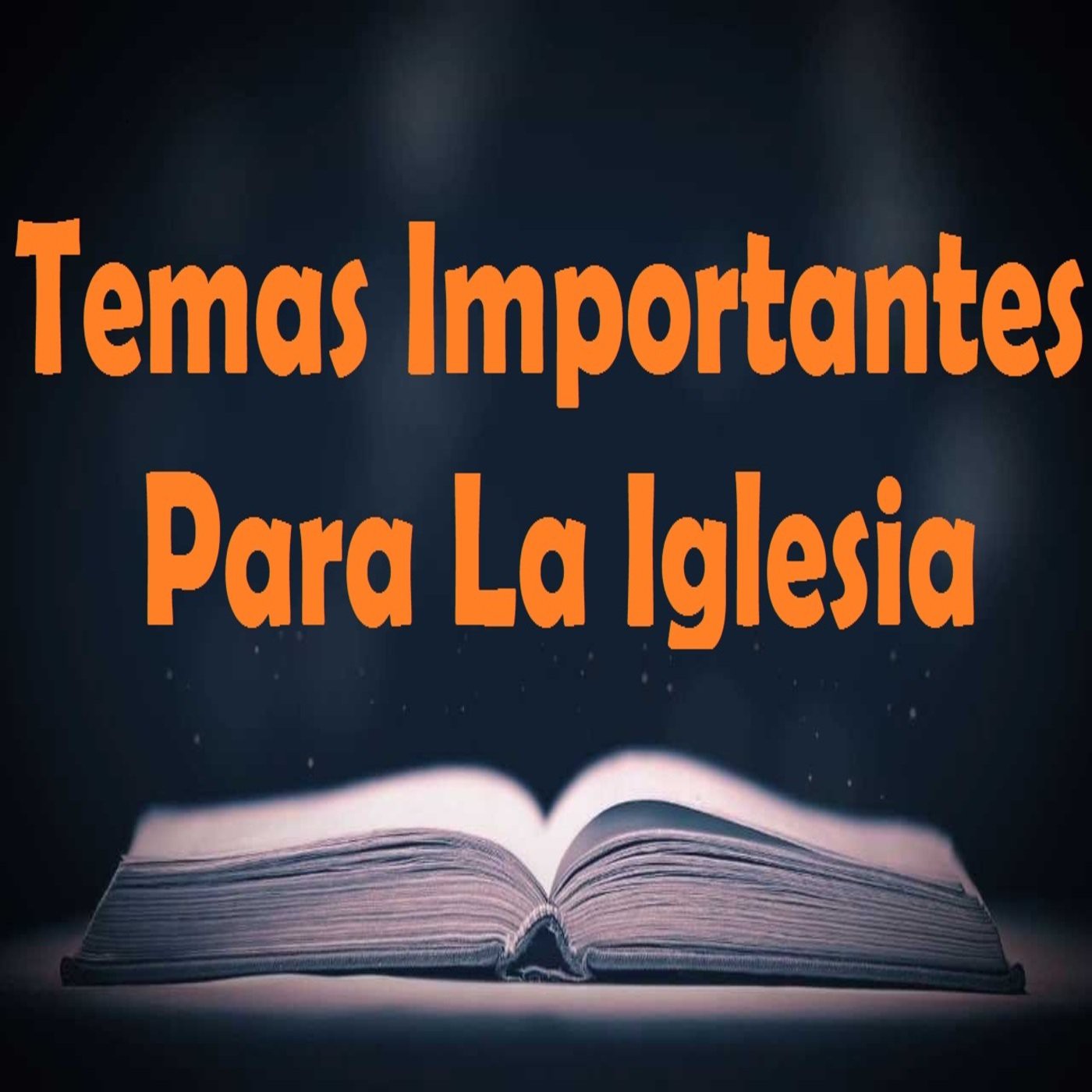 Temas Importantes para la Iglesia