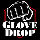 GloveDrop #83 MMA Talk