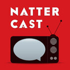 Natter Cast Podcast 237 - The Untouchables