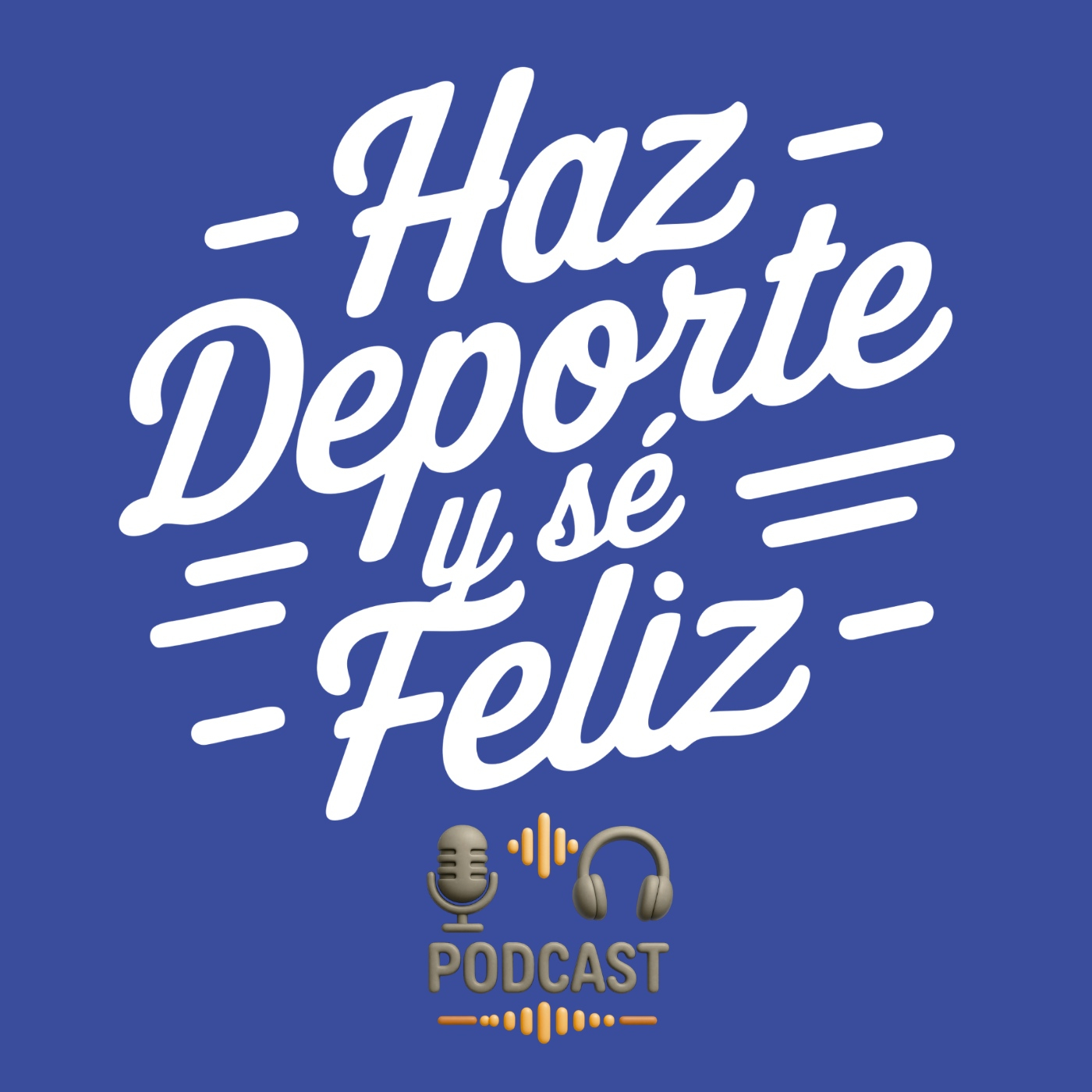 HAZ DEPORTE Y SE FELIZ