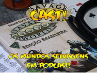 Savagecast – Episódio 44 – O Que é RPG e o Papel Selvagem de Mestre de Jogo – Parte 2: Segundo RPGs Modernos