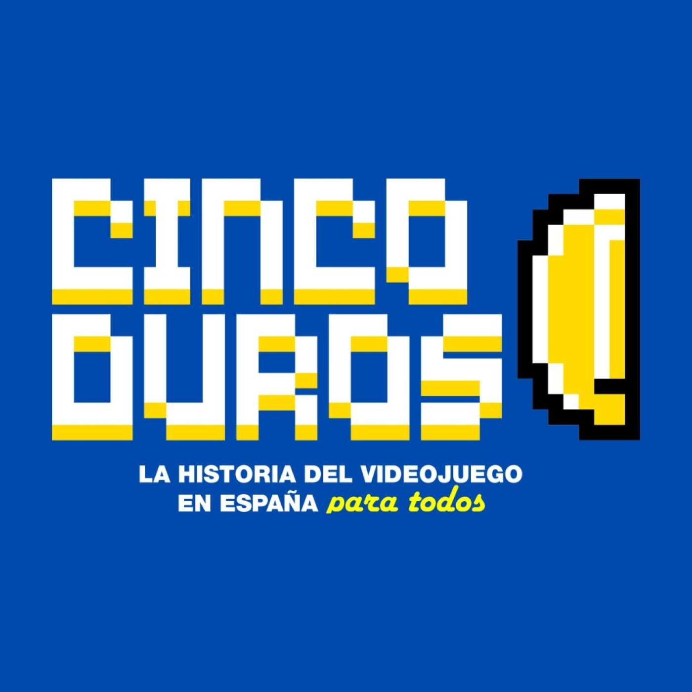 CINCO DUROS: LA HISTORIA DEL VIDEOJUEGO EN ESPAÑA