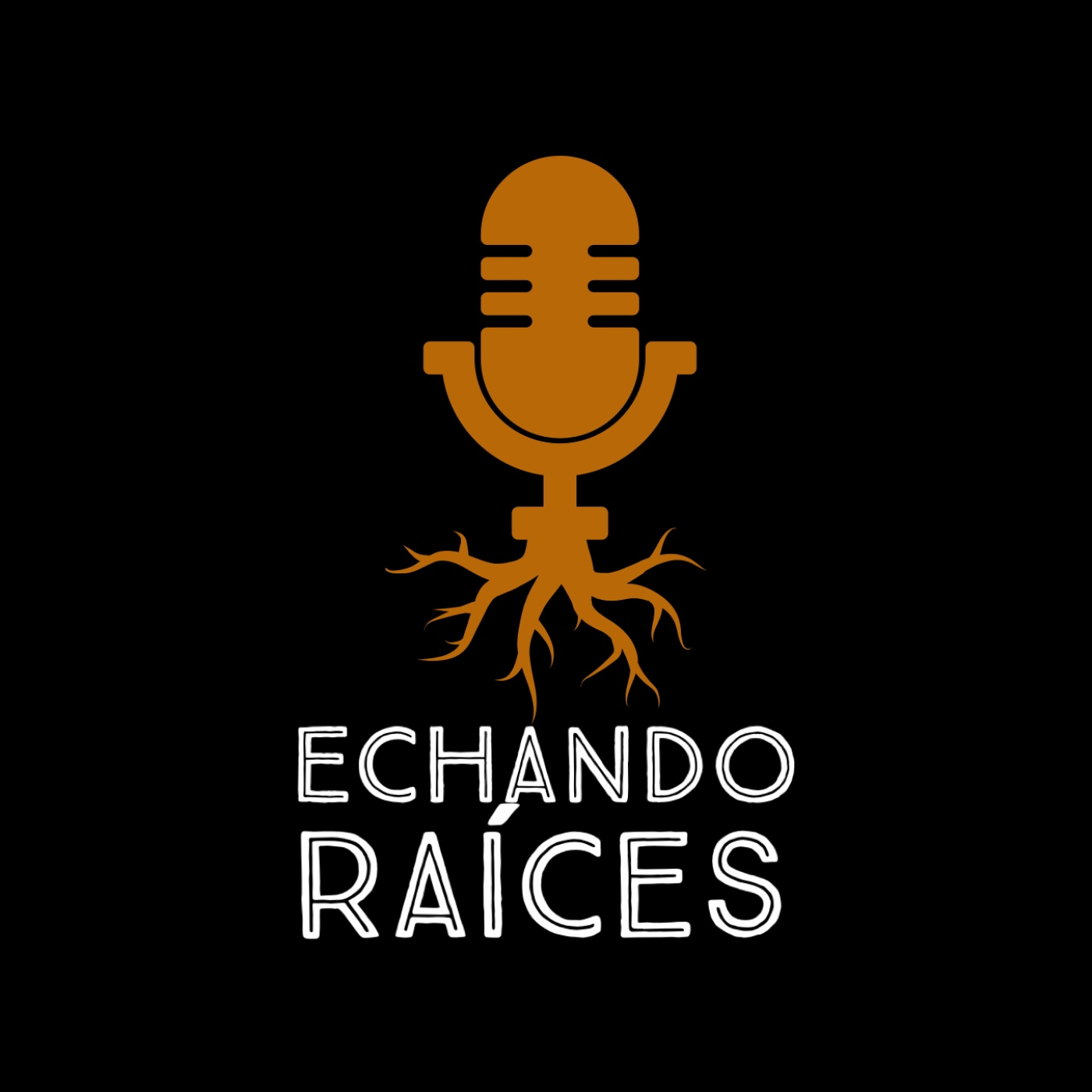 Echando Raíces