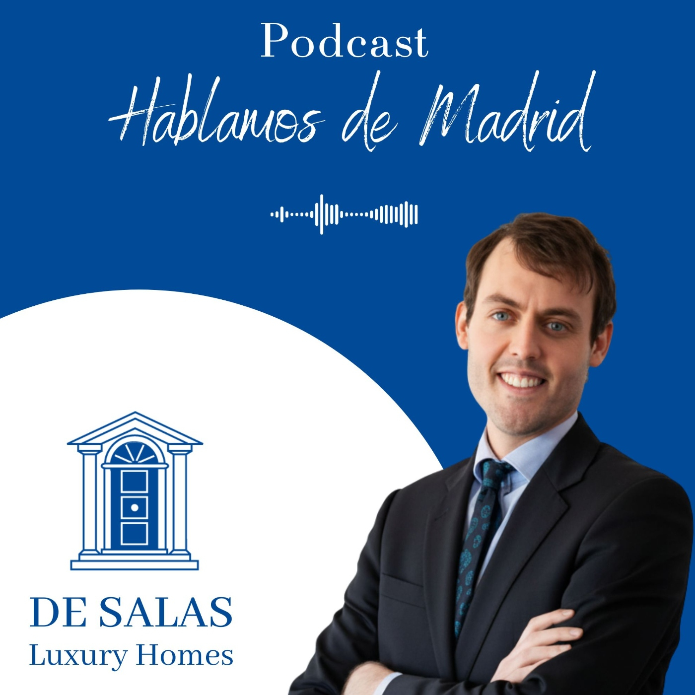 El podcast DE SALAS Luxury Homes