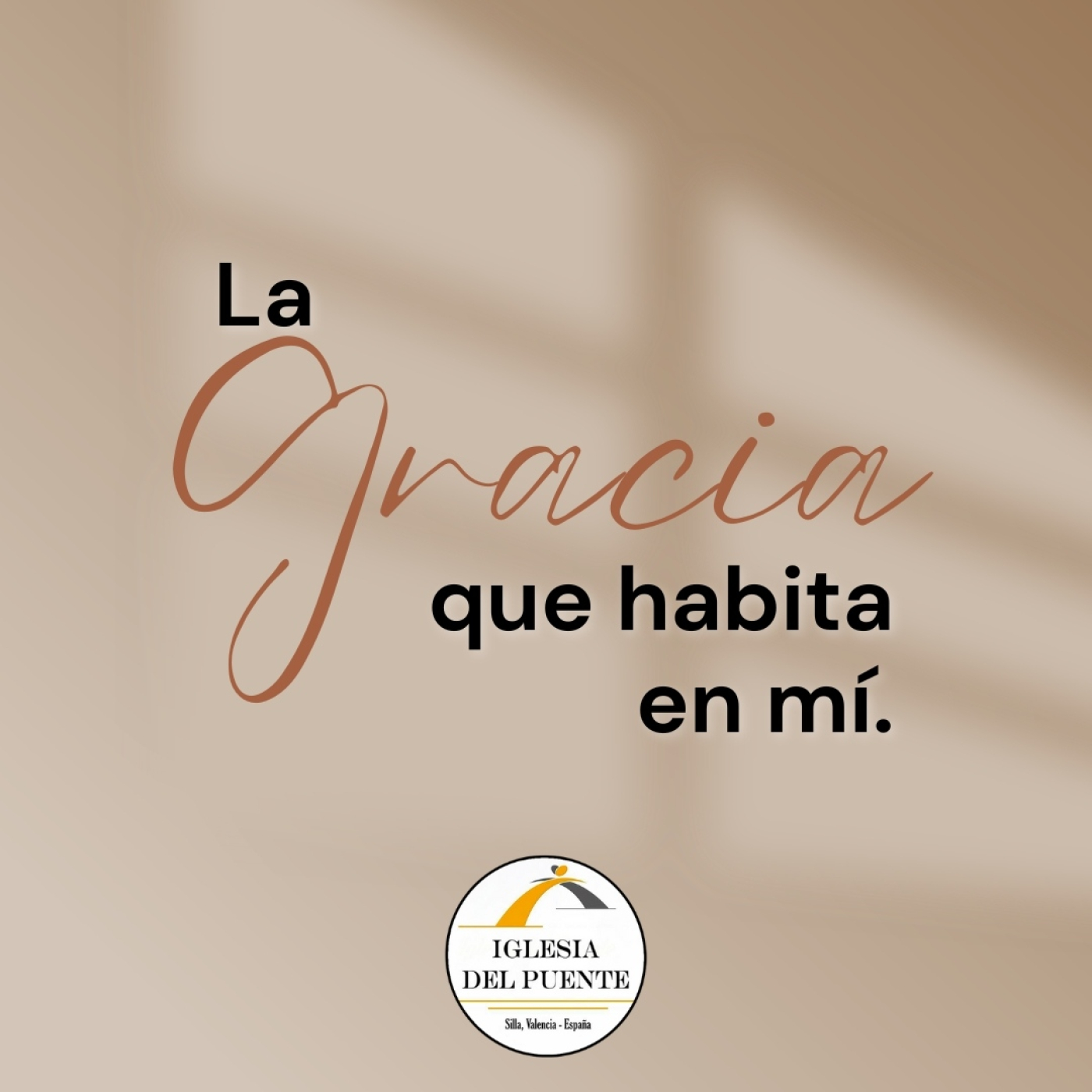 La Gracia que habita en mí