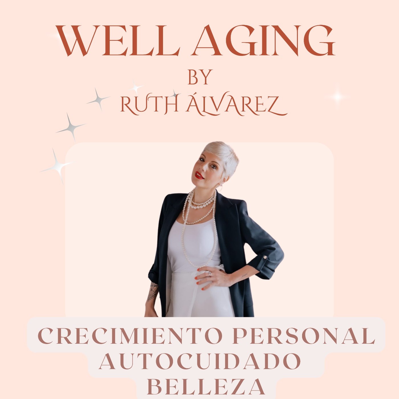 Well Aging con Ruth Alvarez Podcast de Autocuidado