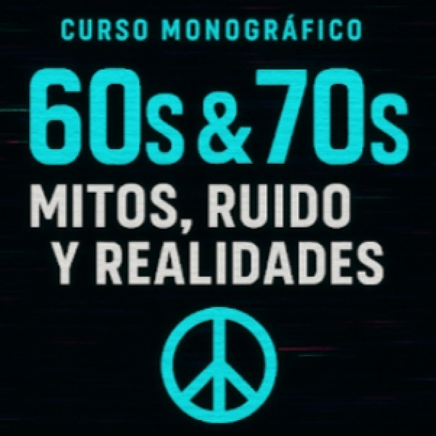 60/70 Mitos, Ruido y Realidades