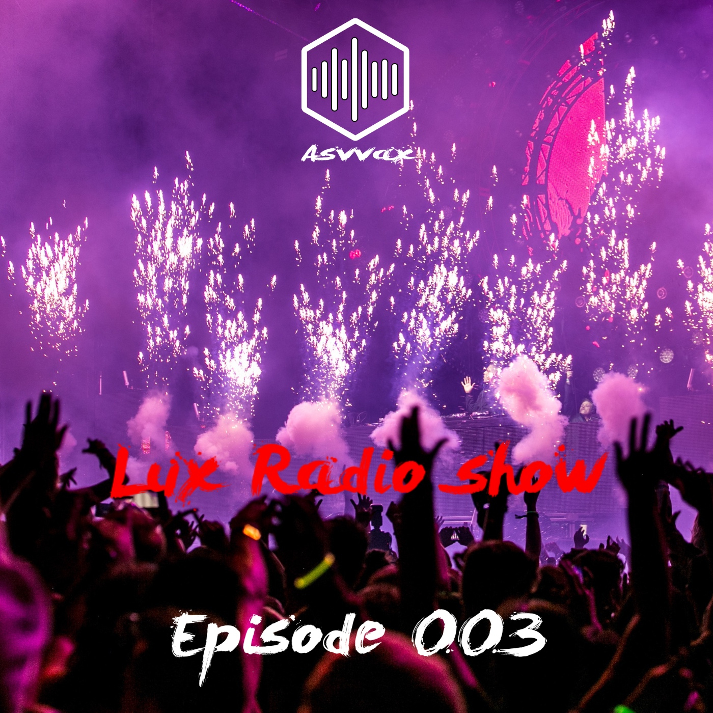 Asvvax - Lux Radio Show 003