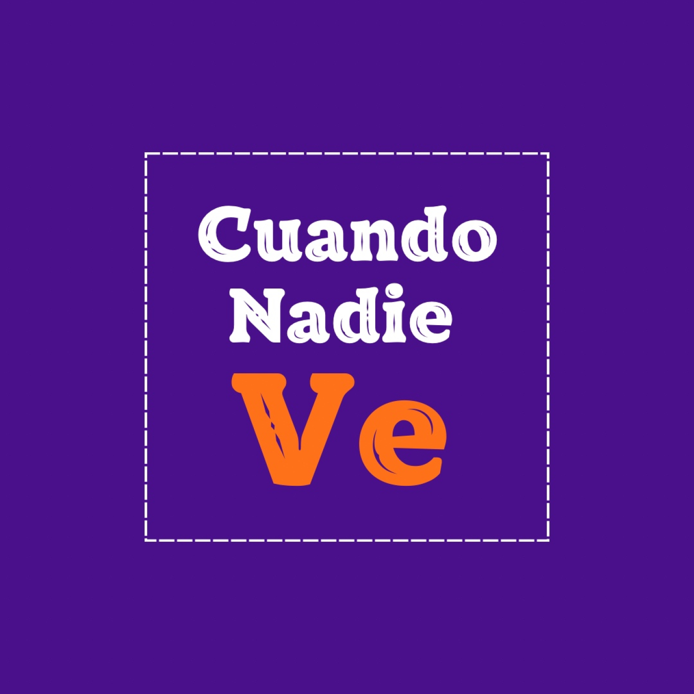 Cuando Nadie Ve