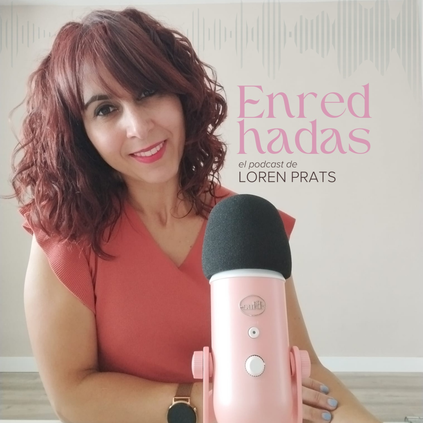 Enredhadas. El podcast de Loren Prats