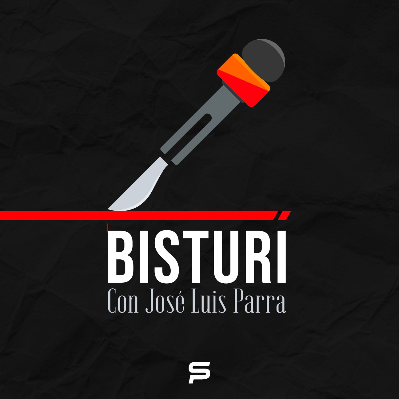 Bisturí, con José Luis Parra