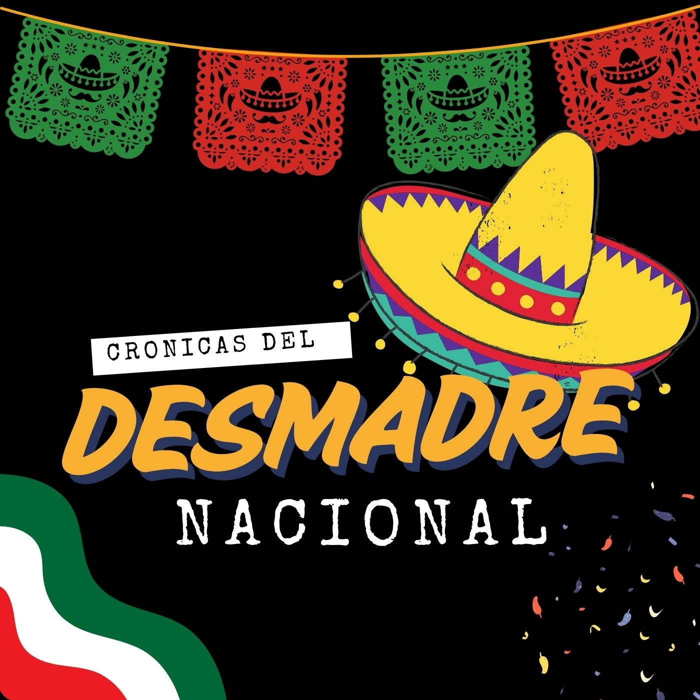 Crónicas del desmadre nacional. podcast artwork