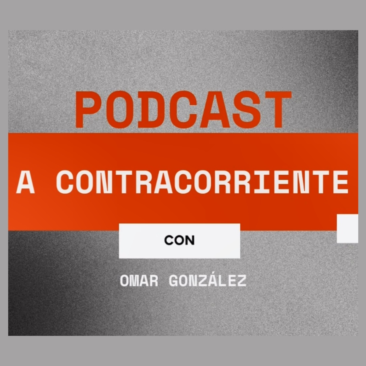 Podcast “A contracorriente»