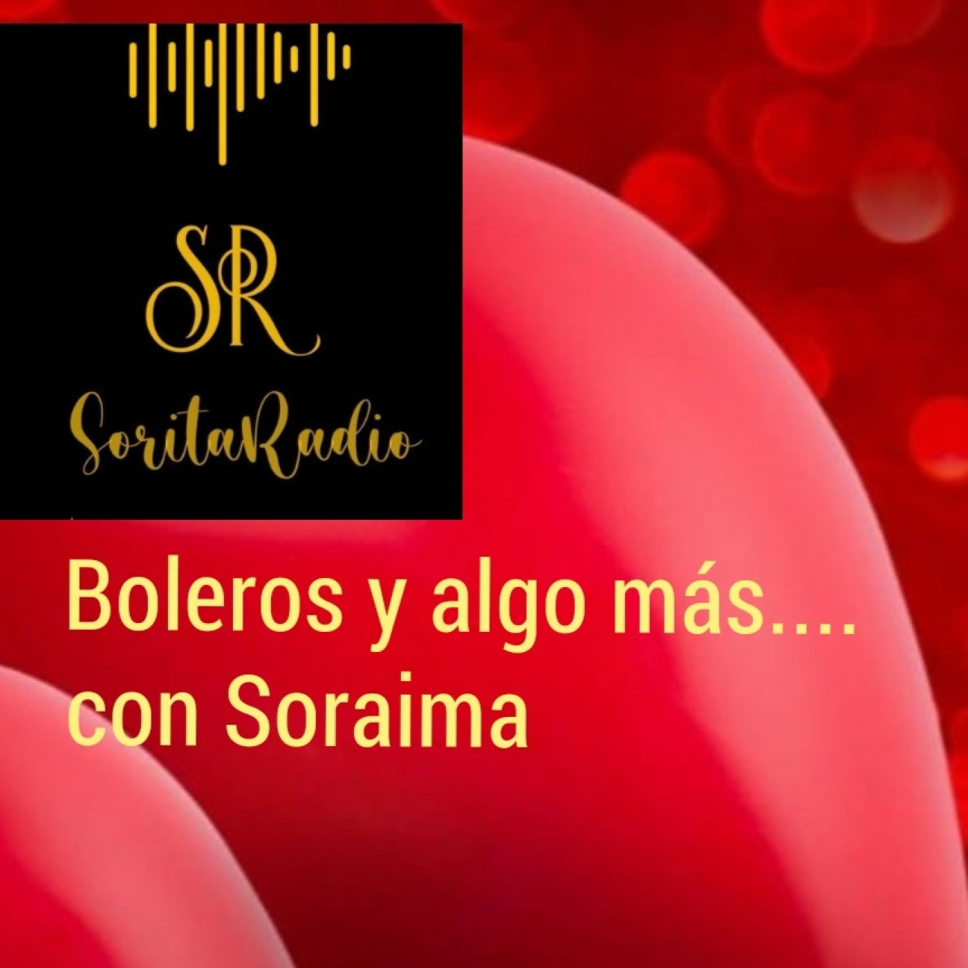 BOLEROS Y ALGO MÁS... CON SORAIMA. Prog. Nro. 11 podcast artwork