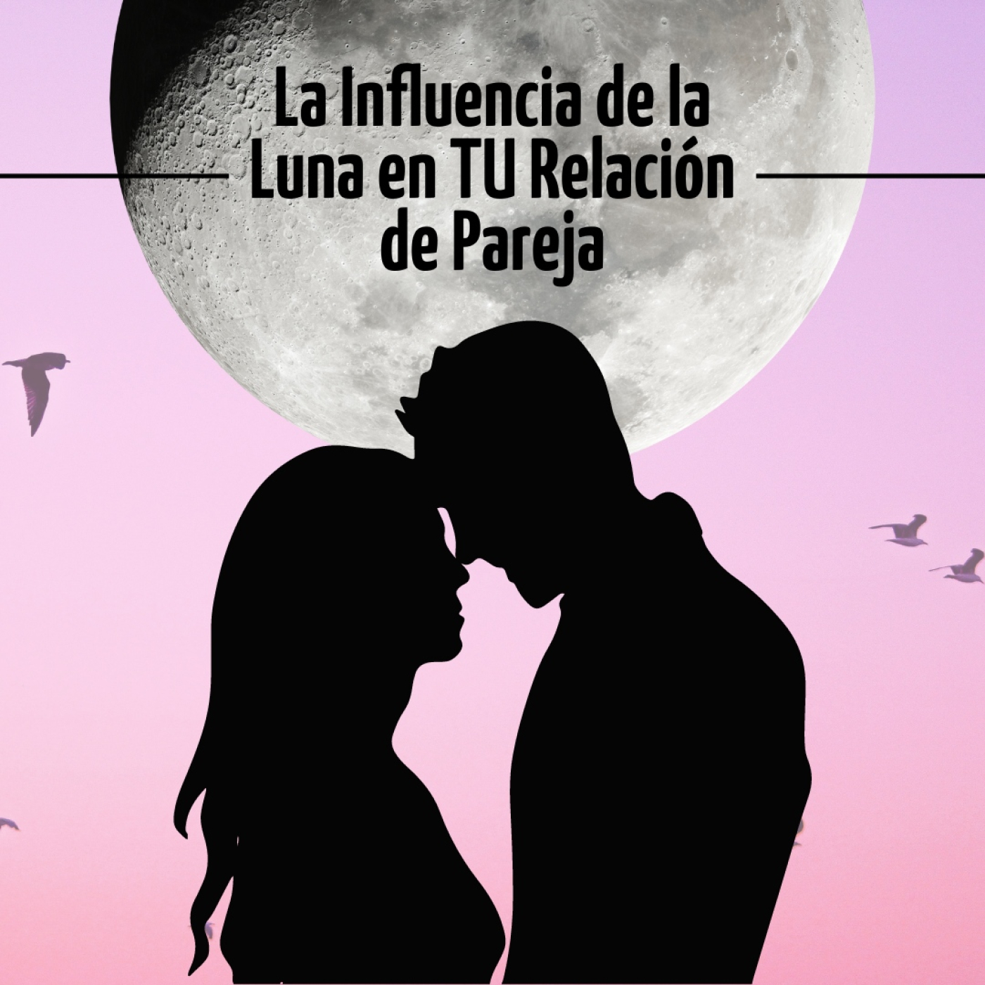 Influencia de la Luna en tu Relación de Pareja podcast artwork