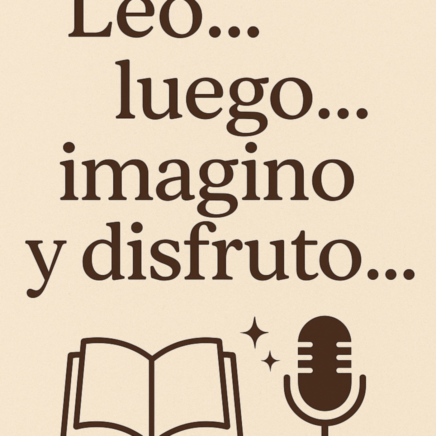 Leo...luego...imagino y disfruto...