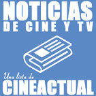 CineActual: Noticias de cine y TV