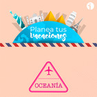 Planea tus vacaciones: Oceanía
