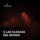 V, las cloacas del Estado | Podium Podcast