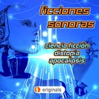 Ciencia Ficción, Distopía y Apocalipsis | Ficciones Sonoras - Audiolibros | Terror y Nada Más