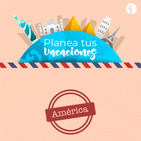 Planea tus vacaciones: América