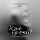 ¿QUÉ FUE ESO? | Ficción Sonora