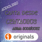 AUDIOLIBRO COMPLETO Carta desde Centaurus, de Arima Rodríguez