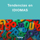Tendencias en IDIOMAS