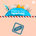 Planea tus vacaciones: Asia