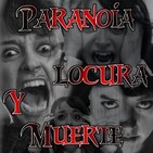 Paranoia, locura y muerte | Ficciones sonoras - Audiolibros | Terror y Nada Más Listas