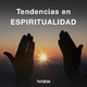 Tendencias en ESPIRITUALIDAD