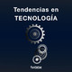 Tendencias en TECNOLOGÍA