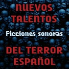 Nuevos talentos del terror español | Ficción Sonora
