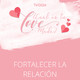Fortalecer la relación #iVooxLoveMode