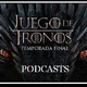 Juego de Tronos - Todos los podcast en Castellano
