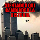 Atentados que cambiaron la Historia