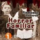 Horror Familiar | Ficción sonora - Terror y Nada Más